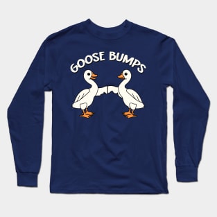 Goose Bumps Long Sleeve T-Shirt